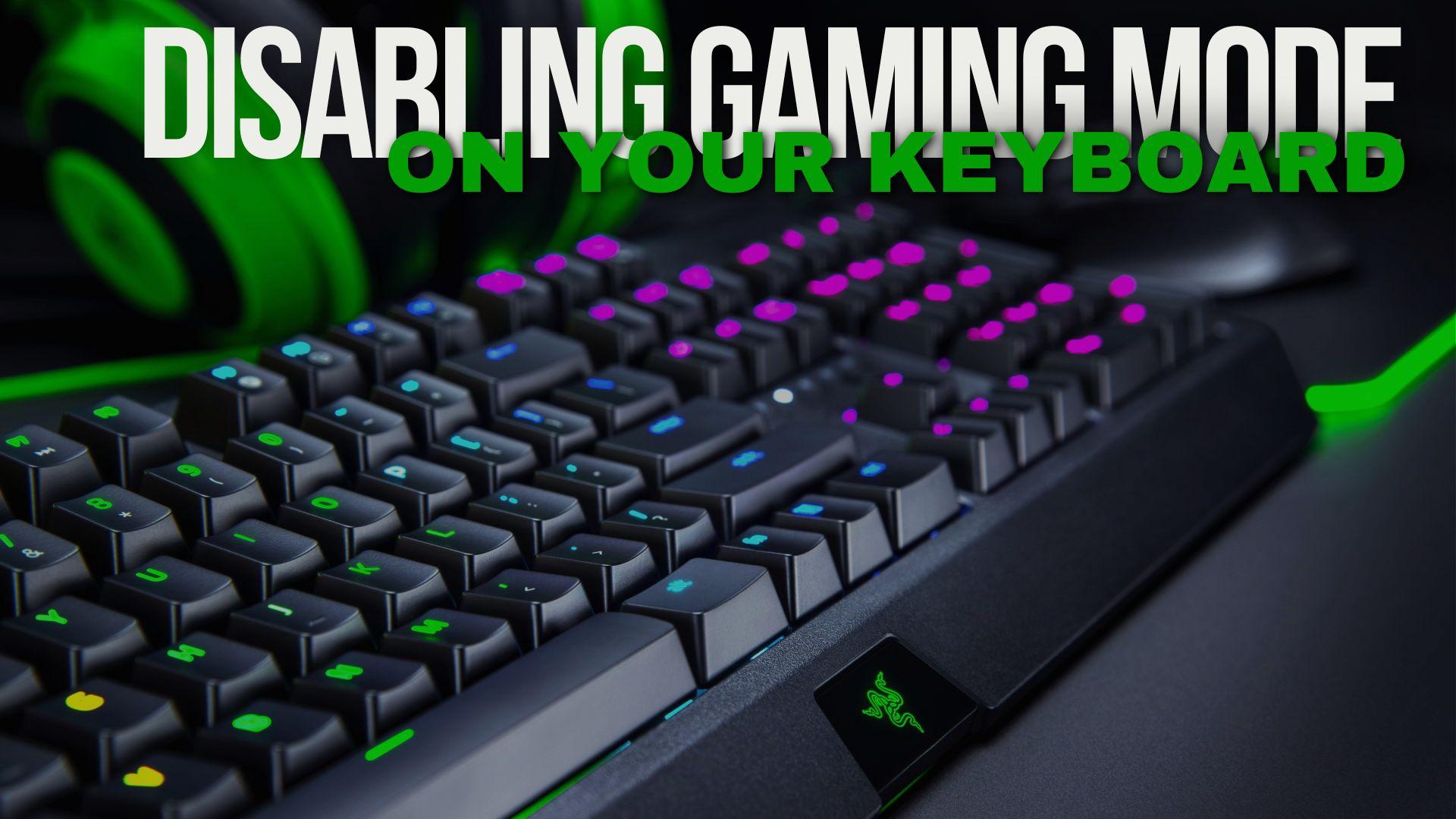 disabling-gaming-mode-keybaord